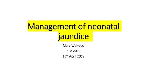 Ppt Management Of Neonatal Jaundice Powerpoint Presentation Free