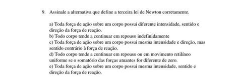 Assinale A Alternativa Que Define A Terceira Lei De Newton