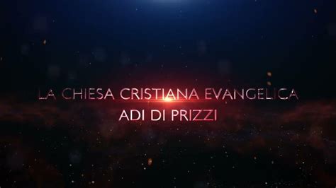 Evento Chiesa Cristiana Evangelica Adi Di Prizzi Youtube