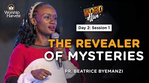 Wordalive Day Session The Revealer Of Mysteries Pr