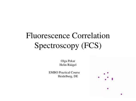 Ppt Fluorescence Correlation Spectroscopy Fcs Powerpoint Presentation Id6262861