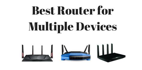 5 Best Wireless Router For Multiple Devices 2019 Multiple User Wi Fi