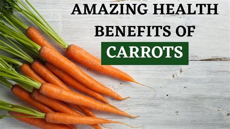 Benefits Of Carrots 11 Amazing Health Benefits Of Carrot Reasons To