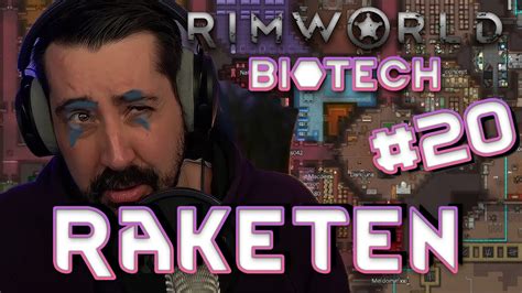 Raketen Rimworld Dlc Biotech Run Youtube