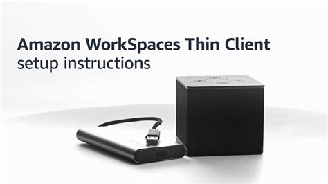 Amazon Workspaces Thin Client End User Setup Video Amazon Web