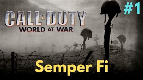 Call Of Duty World At War Pc Gameplay Walkthrough Semper Fi Youtube