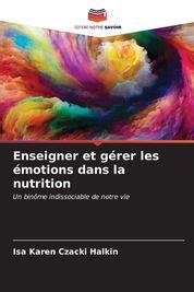 Enseigner Et G Rer Les Motions Dans La Nutrition Shop Today Get It