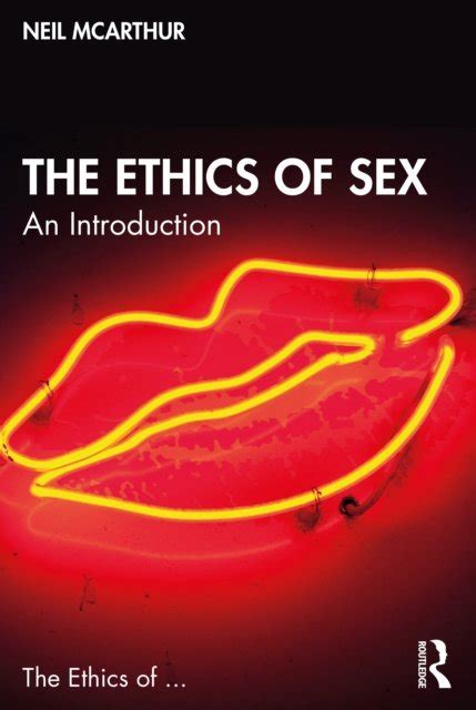 The Ethics Of Sex An Introduction Opracowanie Zbiorowe Ksi Ka W Empik