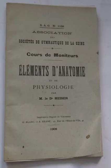 ÉLÉMENTS D ANATOMIE ET de physiologie par le Dr Heiser 1909 EUR 2 00