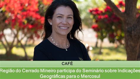 Região do Cerrado Mineiro participa do Seminário sobre Indicações