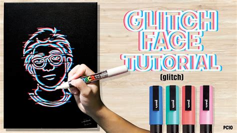 Glitch Face Tutorial Posca Markers Portrait Challenge 10 YouTube