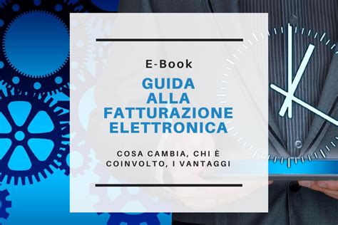 Guida Alla Fatturazione Elettronica Edisoftware Soluzioni Gestionali