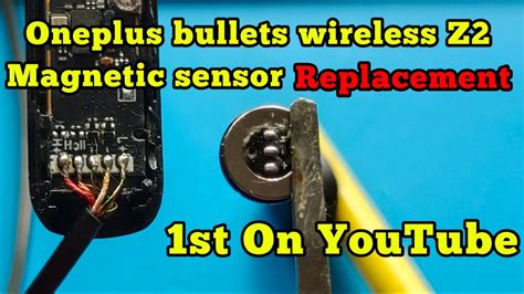 OnePlus Bullets Wireless Z2 Magnetic Sensor Replacement YouTube