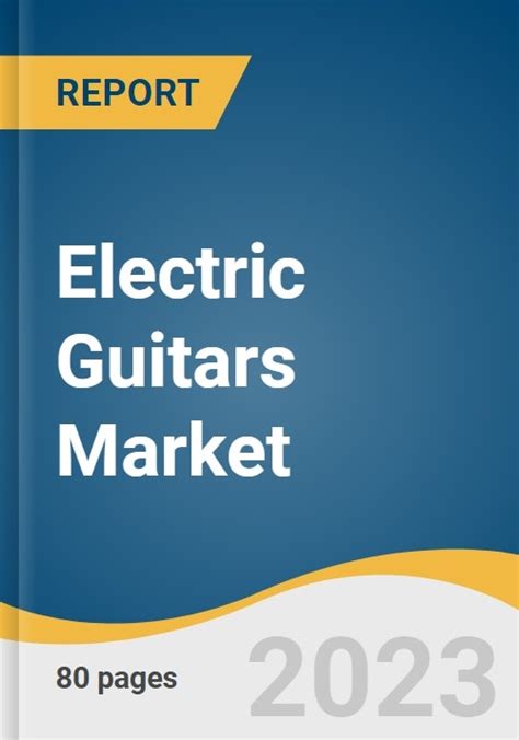 Electric Guitars Market Size Share And Trends Analysis Report By Product Solid Body Semi Hollow