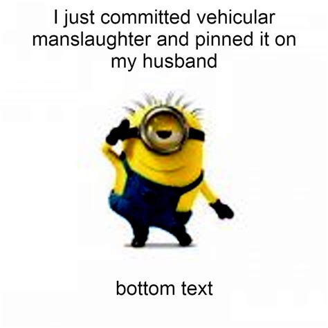 Minion Meme Bottom