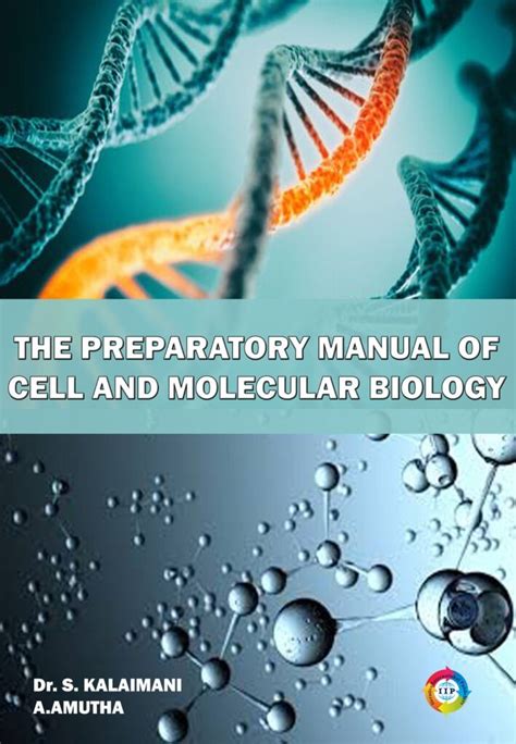 THE PREPARATORY MANUAL OF CELL AND MOLECULAR BIOLOGY IIP STORE