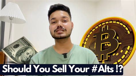 Should You Sell Your Altcoins Youtube