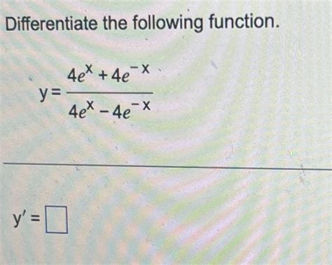 Solved Differentiate The Following