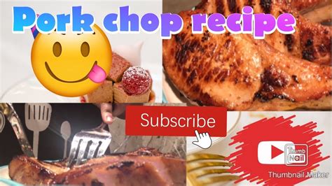 Pork Chop Recipe Youtube