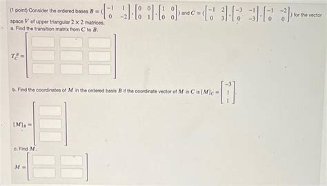 Solved Point Consider The Ordered Bases Chegg