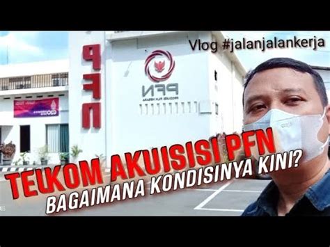 TELKOM AKUISISI PPFN Room Tour Gedung PFN Terkini Rendrajalan2kerja