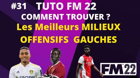 Tuto Fm Comment Trouver Les Meilleurs Milieux Offensifs Gauches