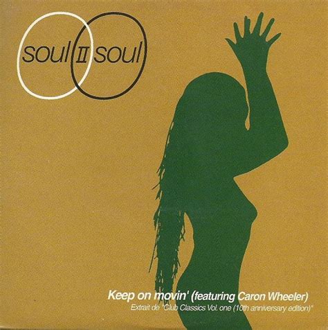 Soul Ii Soul Featuring Caron Wheeler Keep On Movin 1999 Cardboard Sleeve Cd Discogs