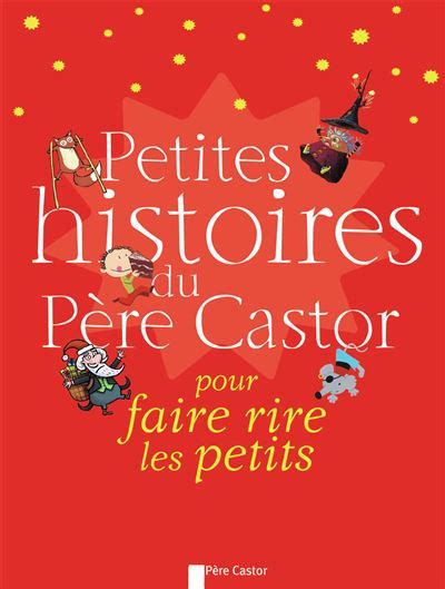 Petites Histoires Du Père Castor Petites Histoires du Père Castor