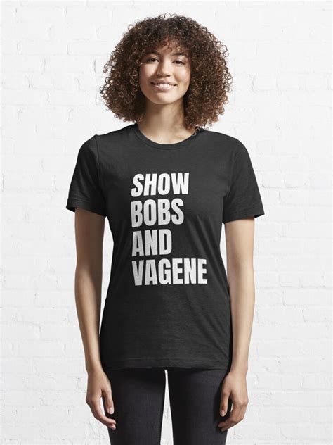 Show Bobs And Vagene Shirt Meme T Shirt For Sale By Dgavisuals