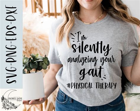 I M Silently Analyzing Your Gait Svg Physical Therapist Etsy