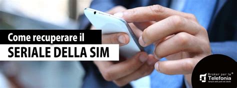 Numero Seriale Sim Iccid Come Recuperarlo Al Android E Ios