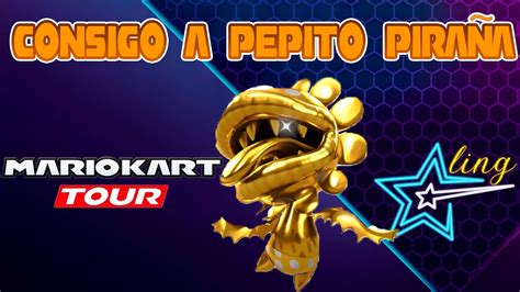 Consigo A Pepito Pira A En Mario Kart Tour Youtube