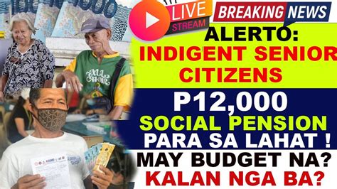 Para Sa Lahat Ng Indigent Senior Citizens Ay Makakatanggap Ng K