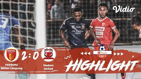 Full Highlight Perseru Badak Lampung Vs Madura United Shopee