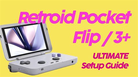 Retroid Pocket Flip 3 2S Beginner S Guide START HERE YouTube