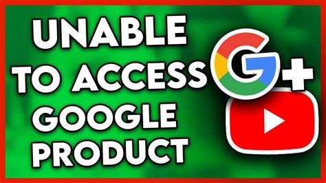 How To Solve Unable To Access A Google Product Youtube