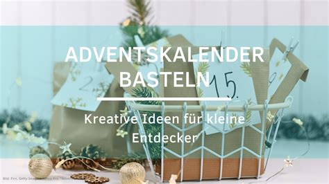 Adventskalender Basteln Kreative Ideen F R Kleine Entdecker