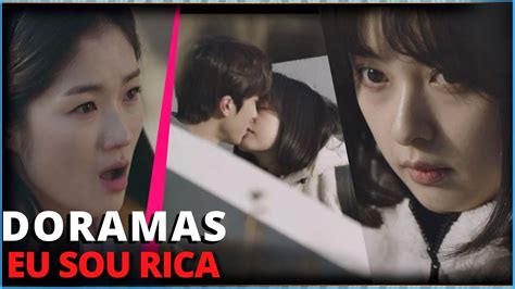 DORAMAS PROTAGONISTA FEMININA RICA YouTube