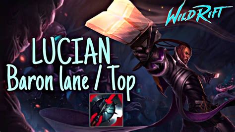 LUCIAN TOP BARON LANE IN WILDRIFT IS SUPER FUN TO PLAY New Build