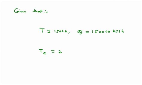 SOLVED Consider A Thermal Energy Reservoir At 1500 K That Can Numerade