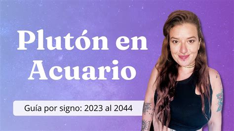 PLUTON en ACUARIO 2023 2024 al 2044 MUERTE COLECTIVA Y TRANSFORMACIÓN