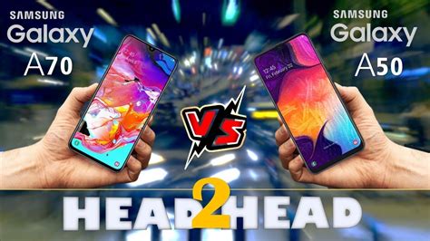 Samsung Galaxy A70 Vs Galaxy A50 Youtube