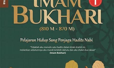 Biografi Imam Bukhari Temukan Rahasia Ulama Hadis Terkemuka Tuan Guru