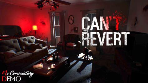 Can T Revert Psychological Horror Game Demo Gameplay P Fps