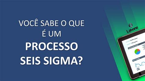 O Que Seis Sigma Entenda O Que Um Processo Sigma Youtube