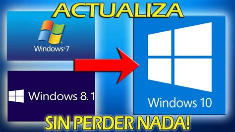 Como Actualizar Windows 7 8 8 1 A Windows 10 Pro Sin Perder Tus