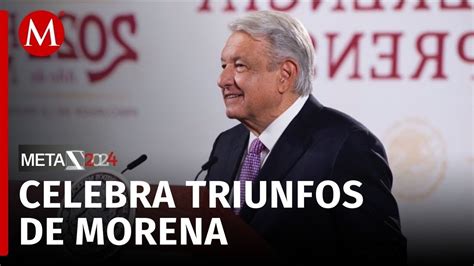 AMLO Celebra Gubernaturas Ganadas Por Morena En Conferencia Matutina