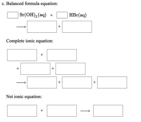 Solved C Balanced Formula Equation Sroh2 Aq Hbraq Complete