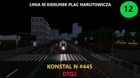 Roblox DTG2 Przejazd Konstalem N 445 Na Linii Muzealnej M Kierunek Pl