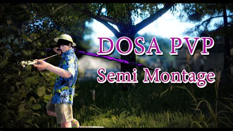 Dosa Dusa Pvp Bdo Red Battlefield Semi Montage Youtube